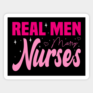 Real Men Marry Nurses, Nuse Wife Magnet